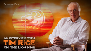 Interview with Tim Rice on ‘The Lion King’ – First Night Magazine